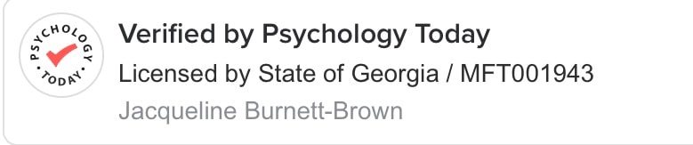 Verified by Psychology Today. Licensed by State of Georgia, MFT001943. Jacqueline Burnett-Brown.